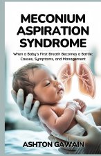 Meconium Aspiration Syndrome