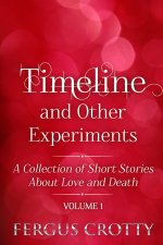 Timeline and other experiments
