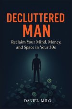 Decluttered Man