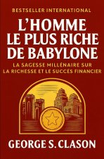L'Homme Le Plus Riche De Babylone