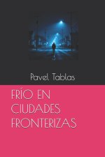 FRÍO EN CIUDADES FRONTERIZAS