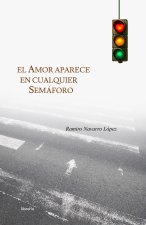 El Amor aparece en cualquier Semáforo