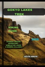 GOKYO LAKES TREK HIKING GUIDE 2026