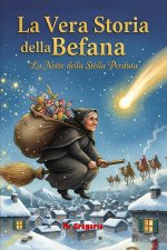 La Vera Storia della Befana - La Notte della Stella Perduta