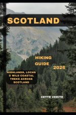 SCOTLAND HIKING GUIDE 2026