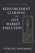 Reinforcement Learning for Live Market Execution