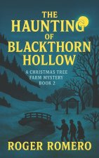 The Haunting of Blackthorn Hollow