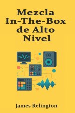 Mezcla In-The-Box de Alto Nivel