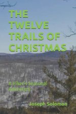THE TWELVE TRAILS OF CHRISTMAS