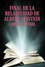 FINAL DE LA RELATIVIDAD DE ALBERT EINSTEIN