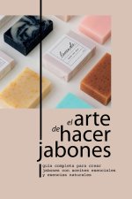 EL ARTE DE HACER JABONES