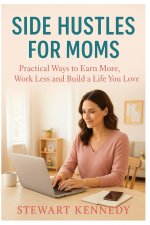 Side Hustles for Moms