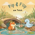 Pip & Flip am Teich
