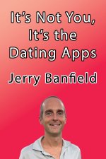 It's Not You, It's the Dating Apps