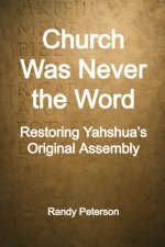 Church Was Never the Word
