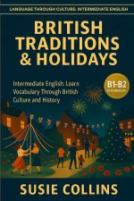 BRITISH TRADITIONS AND HOLIDAYS