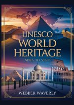 UNESCO World Heritage Sites to Visit