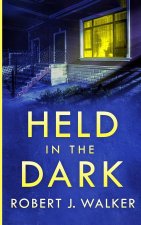 Held in the Dark