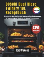 COSORI Dual Blaze TwinFry 10L Rezeptbuch