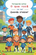 O que você vai ser quando crescer