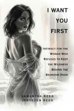 I WANT YOU FIRST