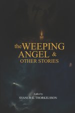 The Weeping Angel & Other Stories