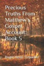 Precious Truths From Matthew's Gospel Account
