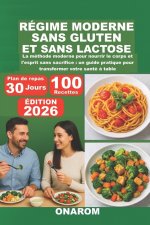 RÉGIME MODERNE SANS GLUTEN ET SANS LACTOSE