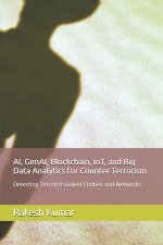 AI, GenAI, Blockchain, IoT, and Big Data Analytics for Counter-Terrorism