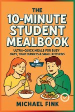 The 10-Minute Student Mealbook