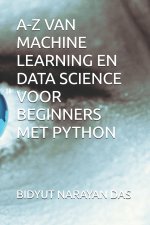 A-Z VAN MACHINE LEARNING EN DATA SCIENCE VOOR BEGINNERS MET PYTHON