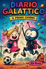 Diario Galattico - Il Primo Giorno