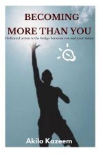 Becoming More Than You