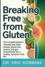 Breaking Free from Gluten