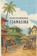 Discovering Toamasina
