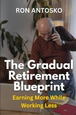 The Gradual Retirement Blueprint