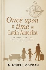 Once Upon a Time in Latin America
