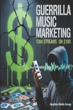 Guerrilla Music Marketing