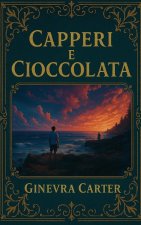 Capperi e cioccolata