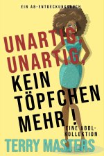 Unartig, unartig, kein Töpfchen mehr !