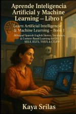 Aprende Inteligencia Artificial y Machine Learning - Libro 1 / Learn AI & ML - Book 1