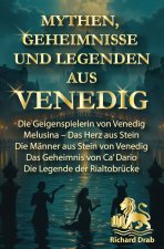 MYTHEN GEHEIMNISSE UND LEGENDEN AUS VENEDIG