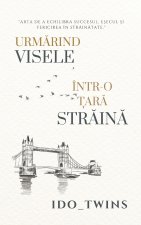 Urmărind Visele Într-o Țară Străină