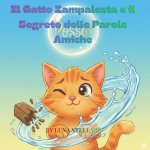 Il Gatto Zampalesta e il Segreto delle Parole Amiche