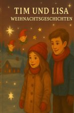 Tim und Lisa Weihnachtsgeschichten