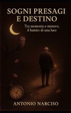 Sogni Presagi e Destino