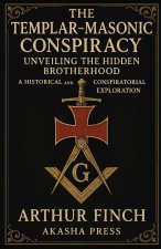 The Templar-Masonic Conspiracy