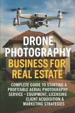 Drone Photography Business for Real Estate