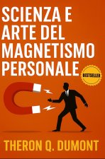 Scienza e Arte del Magnetismo Personale