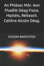 An Phléasc Mór. Aon Fhadhb Déag Fisice. Hipitéis, Réiteach. Ceithre Aicsím Déag.
